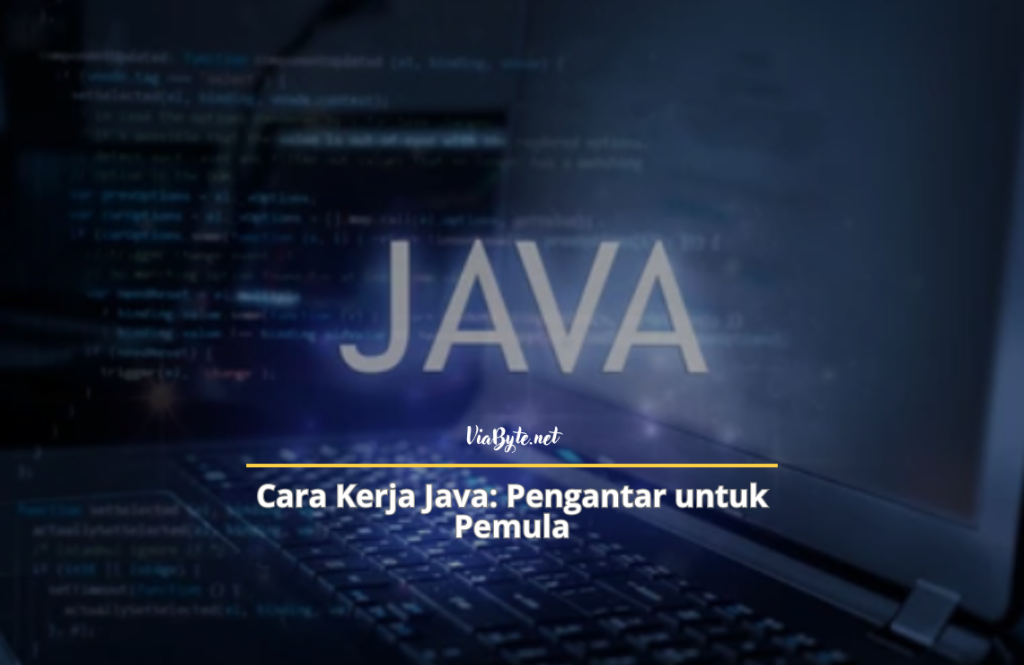 Cara Kerja Java